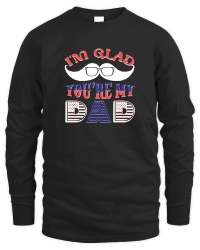 Product fathers day   I'm Glad You're My Dad Unisex Sweatshirt