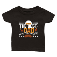 Product Fathers Day   The Best Dad in the World Classic Baby Crewneck T-shirt
