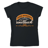 Product Good Morning sweetheart Classic Womens Crewneck T-shirt
