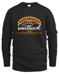 Product Good Morning sweetheart Unisex Sweatshirt