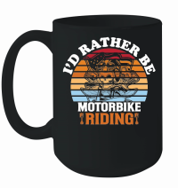 Product I'd Rather Be Motorbike Riding Mug