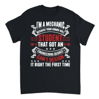 Product I'm a Mechanic Because Your Honor Roll student that got an Unisex T-Shirt