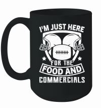 Product I'm just here for the food and Commercials Mug