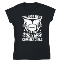 Product I'm just here for the food and Commercials Classic Womens Crewneck T-shirt