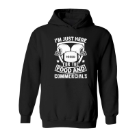 Product I'm just here for the food and Commercials Hoodie