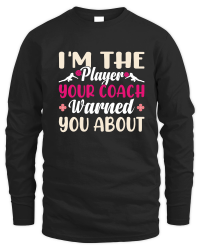 Product I'm the player your coach warned you about 01 Unisex Sweatshirt