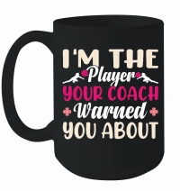 Product I'm the player your coach warned you about 01 Mug