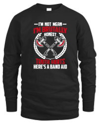 Product im not mean i'm brutally honest truth hurst heres a band aid Unisex Sweatshirt