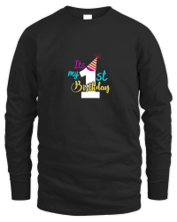 Product It is my 1ST Birthday Unisex Sweatshirt