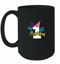 Product It is my 1ST Birthday Mug