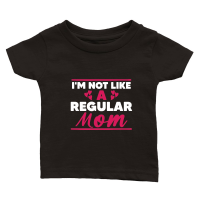 Product Mothers Day   I'M Not Like a Regular Mom Classic Baby Crewneck T-shirt