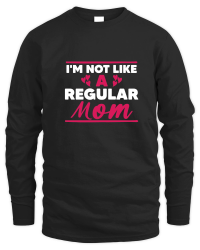 Product Mothers Day   I'M Not Like a Regular Mom Unisex Sweatshirt