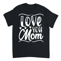 Product Mothers Day   Love You Mom Unisex T-Shirt