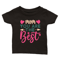 Product Mothers Day   Mom You Are the Best Classic Baby Crewneck T-shirt