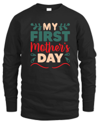 Product Mothers Day   My First Mothers Day Unisex Sweatshirt