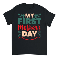 Product Mothers Day   My First Mothers Day Unisex T-Shirt