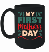 Product Mothers Day   My First Mothers Day Mug
