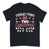 Product Mothers Day   Proud Mom of Two Awesome Unisex T-Shirt