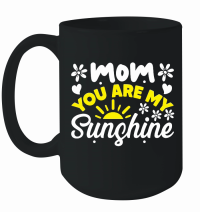 Product Mothers Day   Mom You Are My Sunshine Mug