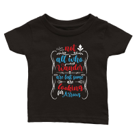 Product Not All Who Wander Are Lost Some Are Classic Baby Crewneck T-shirt