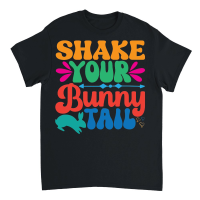 Product Shake Your Bunny Tail Unisex T-Shirt