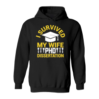 Product i Survived my Wife PHD Dissertation Hoodie