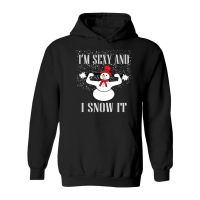Product i’m sexy and i snow it Hoodie