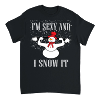 Product i’m sexy and i snow it Unisex T-Shirt