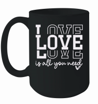 Product Love is All You Need Valentines Day Mug