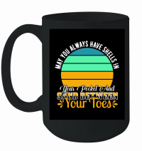 Product may you always have shells in your pocket and sand between your toes Mug
