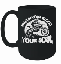 Product Mud in your blood dirt on you soul Mug