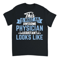 Product This is what an awesome physician assistant looks like Unisex T-Shirt