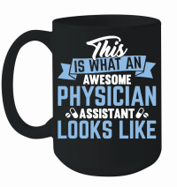 Product This is what an awesome physician assistant looks like Mug
