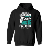 Product Behind every great daughter is a truly amazing father Hoodie