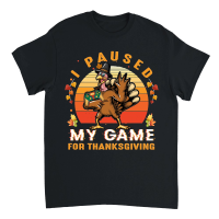 Product Thanksgiving   i paused my game for thanksgiving Unisex T-Shirt
