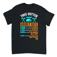 Product Tree Cutter Hourly Rate Unisex T-Shirt