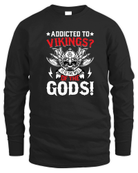Product Addicted to vikings it is the will of the gods Unisex Sweatshirt