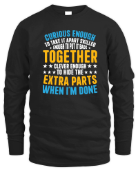 Product Curious Enough to Take It Apart Skilled Unisex Sweatshirt