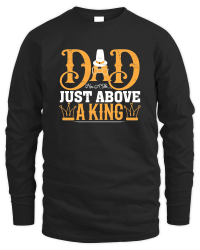 Product Fathers Day   Dad Has a Title Just Above a King Unisex Sweatshirt