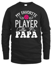 Product fathers day  My Favorite Player Calls Me Papa 01 Unisex Sweatshirt