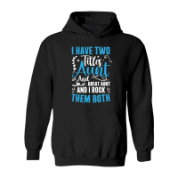 Product I Have Two Titles Aunt and Great Aunt and great aunt and i rock them both Hoodie