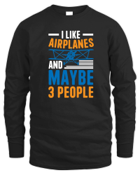Product I Like Airplanes and Maybe 3 People Unisex Sweatshirt