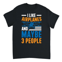 Product I Like Airplanes and Maybe 3 People Unisex T-Shirt