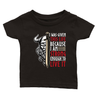 Product I Was Given This Life Because I Am Strong Enough To Live It Classic Baby Crewneck T-shirt