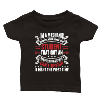 Product I'm a Mechanic Because Your Honor Roll student that got an Classic Baby Crewneck T-shirt