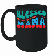 Product Mothers Day   Blessed Mama Mug