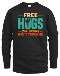 Product Free Hugs Just Kidding Don't Touch Me Unisex Sweatshirt