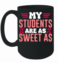 Product Happy Pi Day My students are as sweet as Mug