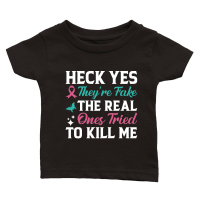 Product Heck yes they're fake the real ones tried to kill me Classic Baby Crewneck T-shirt