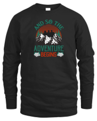 Product Hiking   And so the adventure begins Unisex Sweatshirt